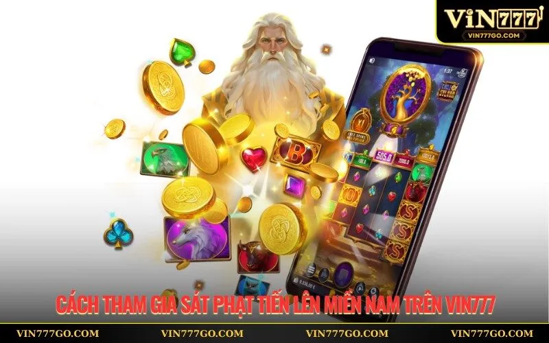 Cách tham gia sát phạt Tiến lên miền Nam trên Vin777