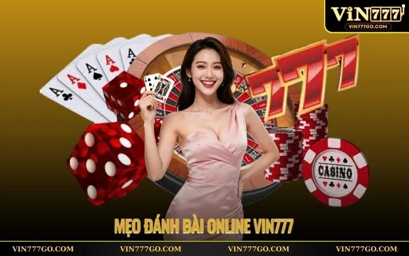 Mẹo Đánh Bài Online Vin777