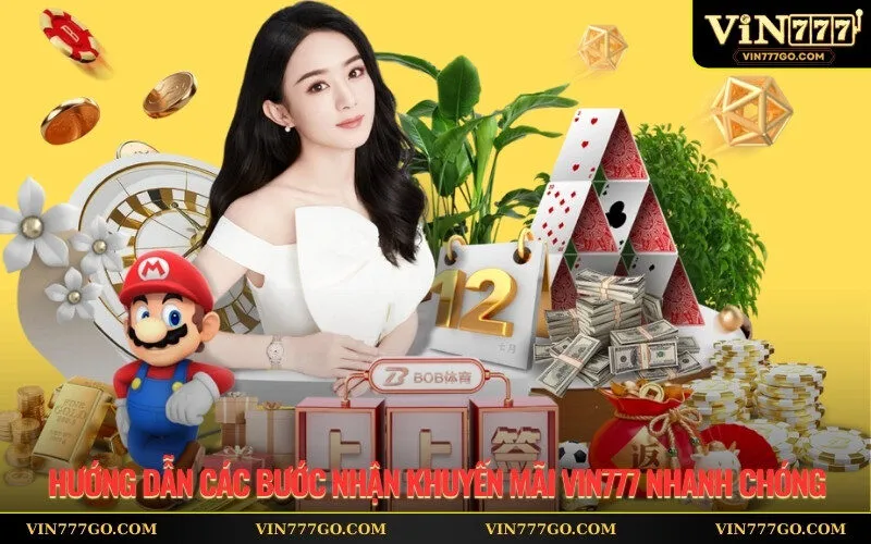 Hướng dẫn các bước nhận khuyến mãi Vin777 nhanh chóng